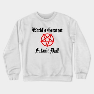 World's Greatest Satanic Dad Crewneck Sweatshirt